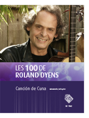 Aperçu du produitLes 100 de Roland Dyens - Canciõn de Cuna
