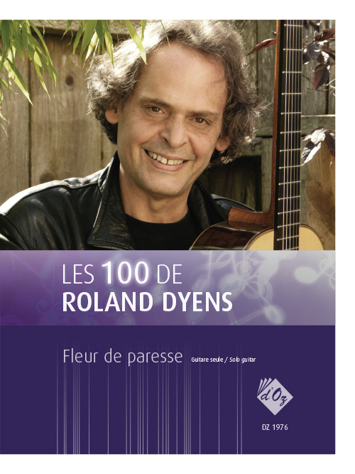 Aperçu du produitLes 100 de Roland Dyens - Fleur de paresse
