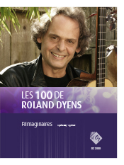 Aperçu du produitLes 100 de Roland Dyens - Filmaginaires