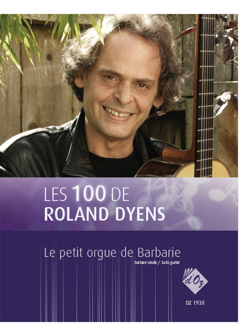 Aperçu du produitLes 100 de Roland Dyens - Le petit orgue de Barbarie