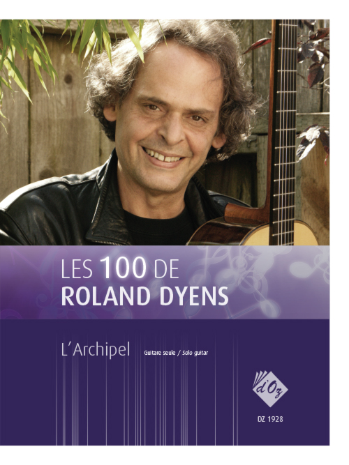 Aperçu du produitLes 100 de Roland Dyens - L’Archipel