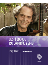 Aperçu du produitLes 100 de Roland Dyens - Lazy Birds